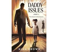 Daddy Issues (Part I): The Desire to be Chosen