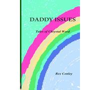 Daddy Issues:: Tales of Chrystal Weed
