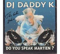 Daddy K - Do You Speak Martien