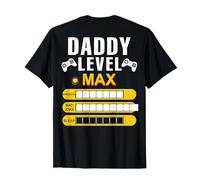 Daddy Level Max Strength Bad Jokes Sleep Gamer ART ON BACK Maglietta