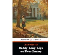 Daddy-Long-Legs and Dear Enemy: The Classic Literature 2-Book Collection