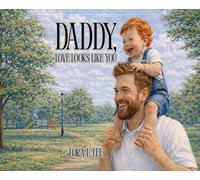 Daddy, Love Looks Like You