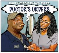 Daddy Mack Blues Band - Doctor's Orders