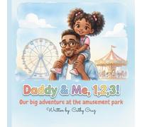 Daddy & Me, 1,2,3!: Our big adventure at the amusement park.