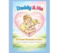 Daddy & Me: 20 Sweet Moments To Color