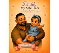Daddy, My Safe Place