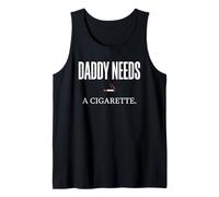 Daddy Needs A Cigarette Funny Canotta