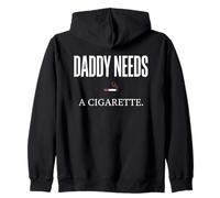 Daddy Needs A Cigarette Funny Felpa con Cappuccio