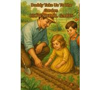Daddy Take Us To The Garden