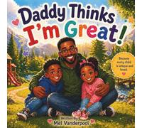 Daddy Thinks I'm Great