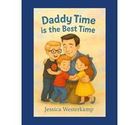Daddy Time is the Best Time