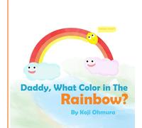 Daddy, What Color in The Rainbow?