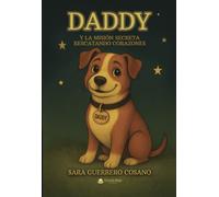 DADDY Y La Misión Secreta Rescatando Corazones