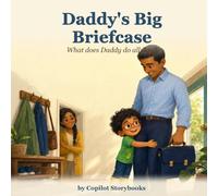 Daddy's Big Briefcase: A Story for Children of Working Parents