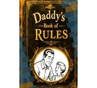 "Daddy's Book of Rules": Funny Lined Notebook for the Home, Work or (especially) any 'New Dad' in the Office or Family