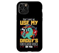 Daddy's Firefighter Voice Proud Kids - Camion dei pompieri a forma di dinosauro Custodia per iPhone 11 Pro