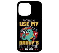 Daddy's Firefighter Voice Proud Kids - Camion dei pompieri a forma di dinosauro Custodia per iPhone 14 Pro Max