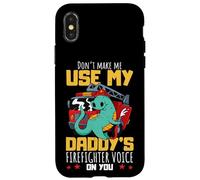 Daddy's Firefighter Voice Proud Kids - Camion dei pompieri a forma di dinosauro Custodia per iPhone X/XS