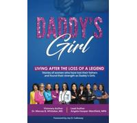 Daddy's Girl: Living After the Loss of a Legend - NUOVO