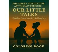 Daddy's Questions for His Daughter: A Coloring Journey of Love and Conversation