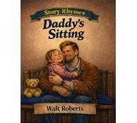 Daddy's Sitting: The Night Daddy Took on the Battle of Babysitting