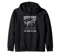 Daddysaurus Rex Funny Dinosaur Dad Father's Ultimate Alpha Felpa con Cappuccio