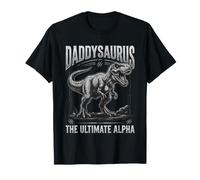 Daddysaurus Rex Funny Dinosaur Dad Father's Ultimate Alpha Maglietta