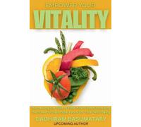 Dadhiram Basumatary Empower Your Vitality (Tascabile) Gateway of Niramoy