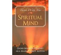 Dadisi Mwende Netifnet Think with Your Spiritual Mind (Tascabile)