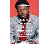 Dadju: La Percée d'un visionnaire- Clés du Succès pour Artistes et Entrepreneurs