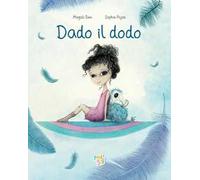 Dado il dodo. Ediz. a colori