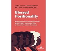 Dadria Lewis Blessed Positionality (Tascabile) Complicated Conversation