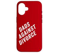 Dads Against Divorce - Conservative Men's Pro-Marriage Quote Custodia per iPhone 16