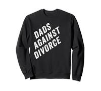 Dads Against Divorce - Conservative Men's PRO-Marriage Quote Felpa
