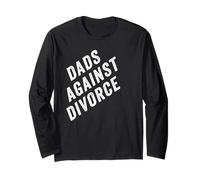 Dads Against Divorce - Conservative Men's PRO-Marriage Quote Maglia a Manica