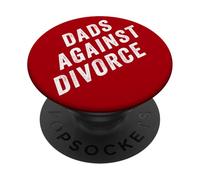 Dads Against Divorce - Conservative Men's Pro-Marriage Quote PopSockets PopGrip Adesivo
