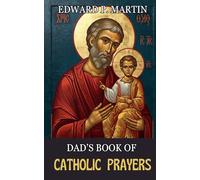 Dad's Book of Catholic Prayers
