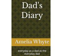 Dad's Diary: everyday as a dad as the everyday dad