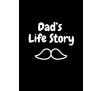 Dad's Life Story: A Father's Memory-Guided Journal | 100 prompts | 7 x 10 in