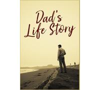 Dad's Life Story: A Memory Journal for My Father