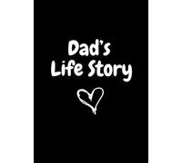 Dad's Life Story: Dad's Memory-Guided Journal | 100 prompts | 7 x 10 in