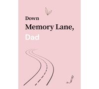 Dad's Memory lane: A Guided Keepsake Journal to share your Wisdom and History