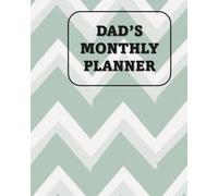 Dad's Monthly Planner: Undated Simple Calendar Large Spaces Organiser My Alone Time is For Everyone's Safety Green Chevron Edition
