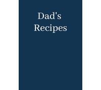 Dad's Recipes: Blank Recipe Book to Write in Your Own Recipes | Recipe Notebook | Blank Cookbook | Recipe Journal | Personal Recipe Organizer | Holds 100 Recipes (Green)