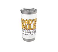 Dad's Rule Whatever Mom Says Bicchiere termico in acciaio inox doppia parete