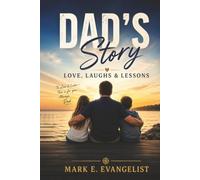 Dad's Story: Love, Laughs & Lessons