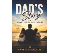 Dad's Story: Love, Laughs & Lessons