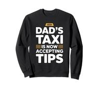Dad's Taxi Is Now Accepting Tips Felpa