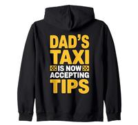 Dad's Taxi Is Now Accepting Tips Felpa con Cappuccio
