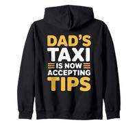 Dad's Taxi Is Now Accepting Tips Felpa con Cappuccio